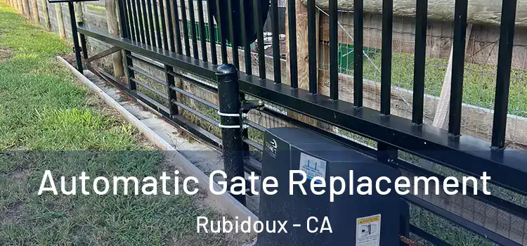  Automatic Gate Replacement Rubidoux - CA