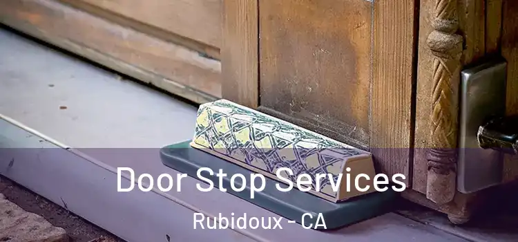 Door Stop Services Rubidoux - CA