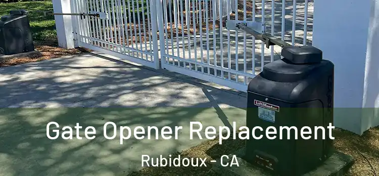 Gate Opener Replacement Rubidoux - CA