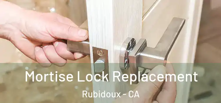 Mortise Lock Replacement Rubidoux - CA