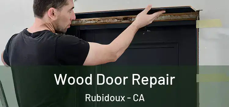 Wood Door Repair Rubidoux - CA
